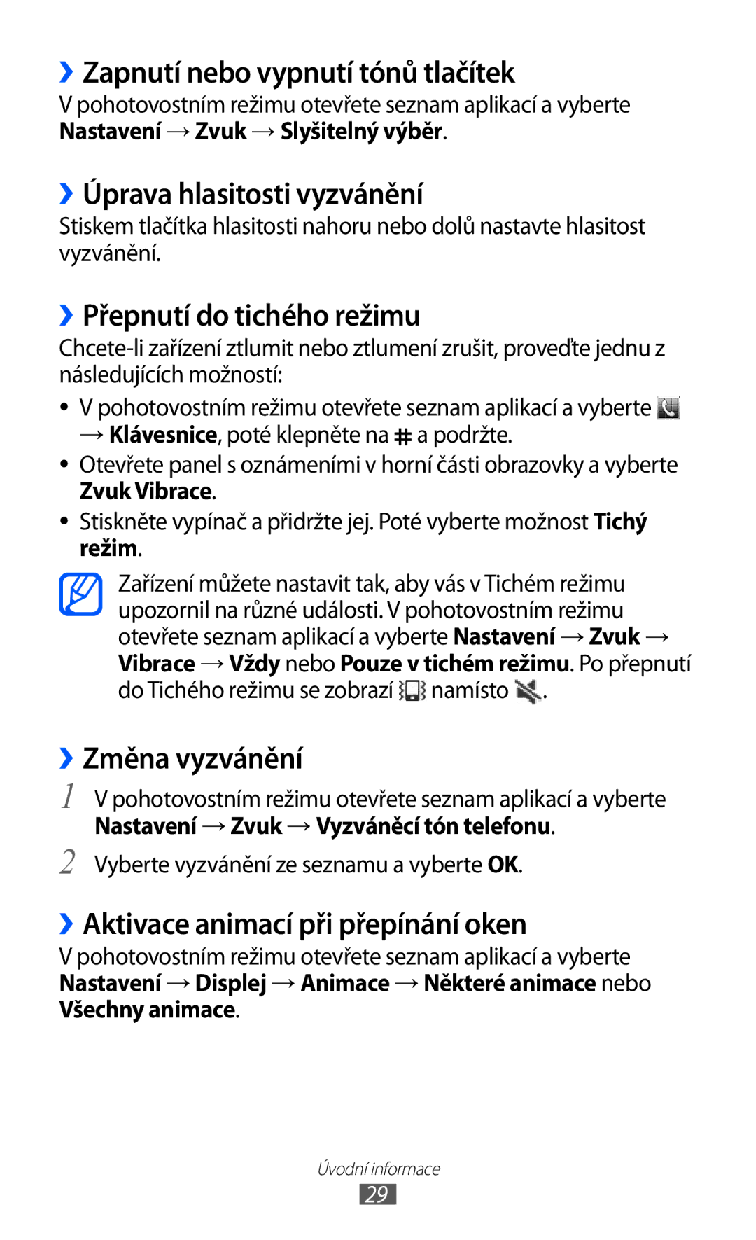 Samsung GT-S5839OKITMZ ››Zapnutí nebo vypnutí tónů tlačítek, ››Úprava hlasitosti vyzvánění, ››Přepnutí do tichého režimu 