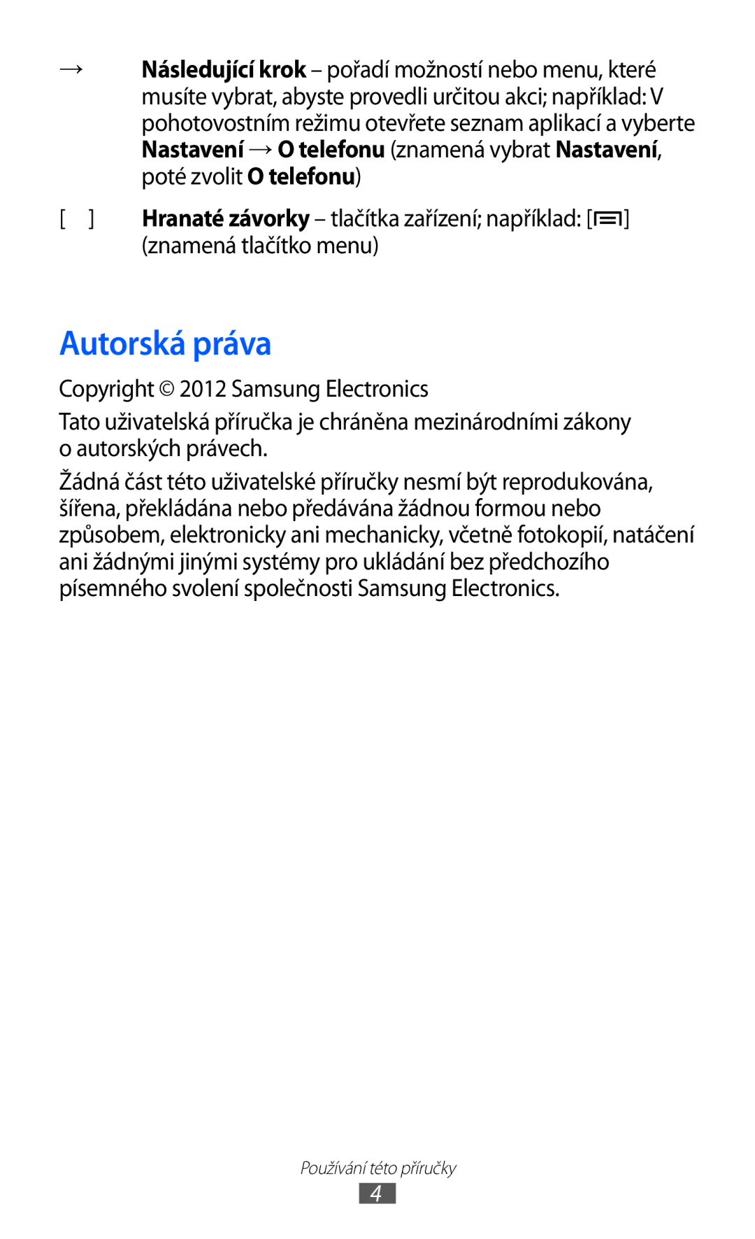 Samsung GT-S5839UWITMS, GT2S5839OKITMZ, GT-S5839OKITMZ, GT-S5839OKITMS, GT-S5839OKIVDC Autorská práva, Znamená tlačítko menu 