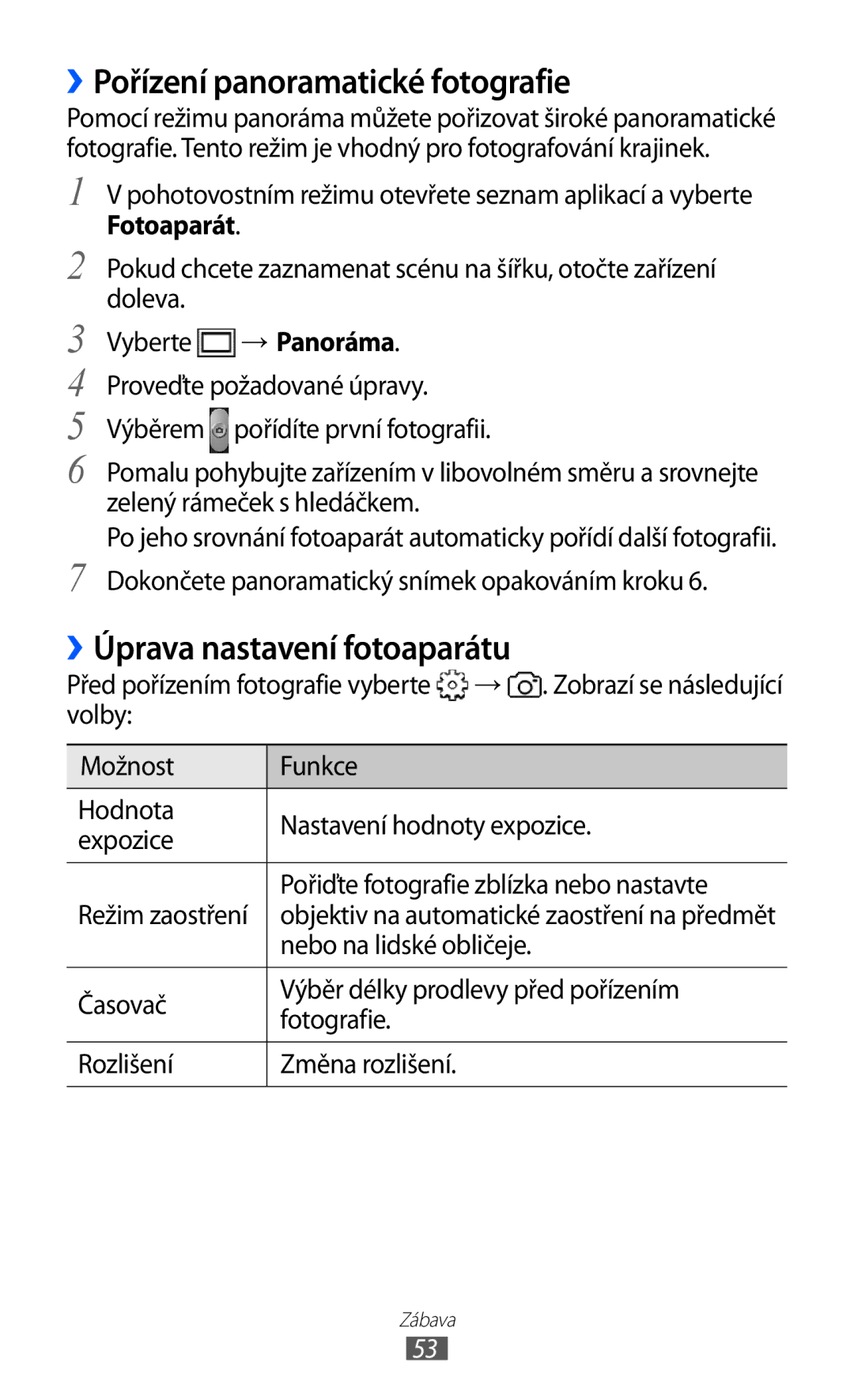 Samsung GT-S5839UWITMS, GT2S5839OKITMZ, GT-S5839OKITMZ ››Pořízení panoramatické fotografie, ››Úprava nastavení fotoaparátu 