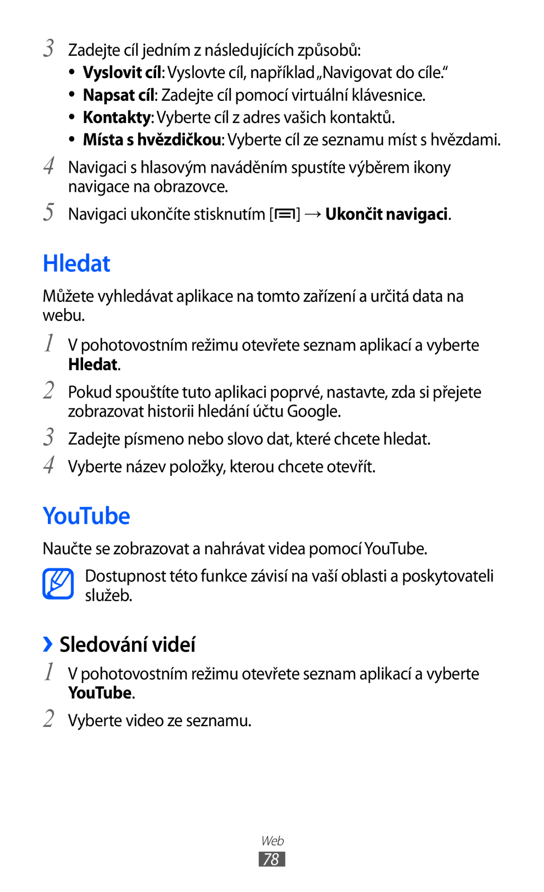 Samsung GT-S5839OKITMZ, GT2S5839OKITMZ, GT-S5839OKITMS, GT-S5839OKIVDC, GT-S5839UWITMS Hledat, YouTube, ››Sledování videí 