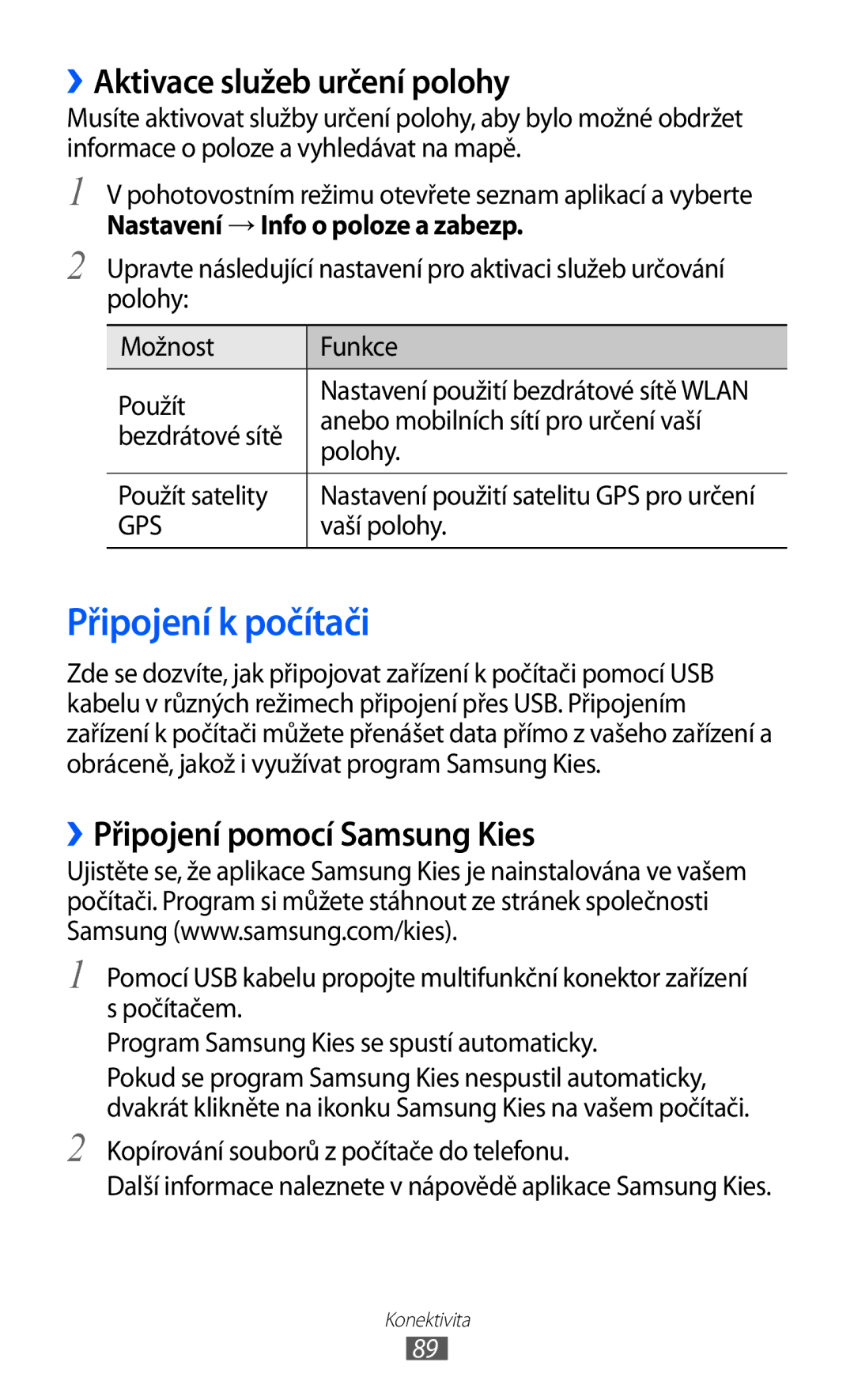 Samsung GT2S5839OKIVDC manual Připojení k počítači, ››Aktivace služeb určení polohy, ››Připojení pomocí Samsung Kies 