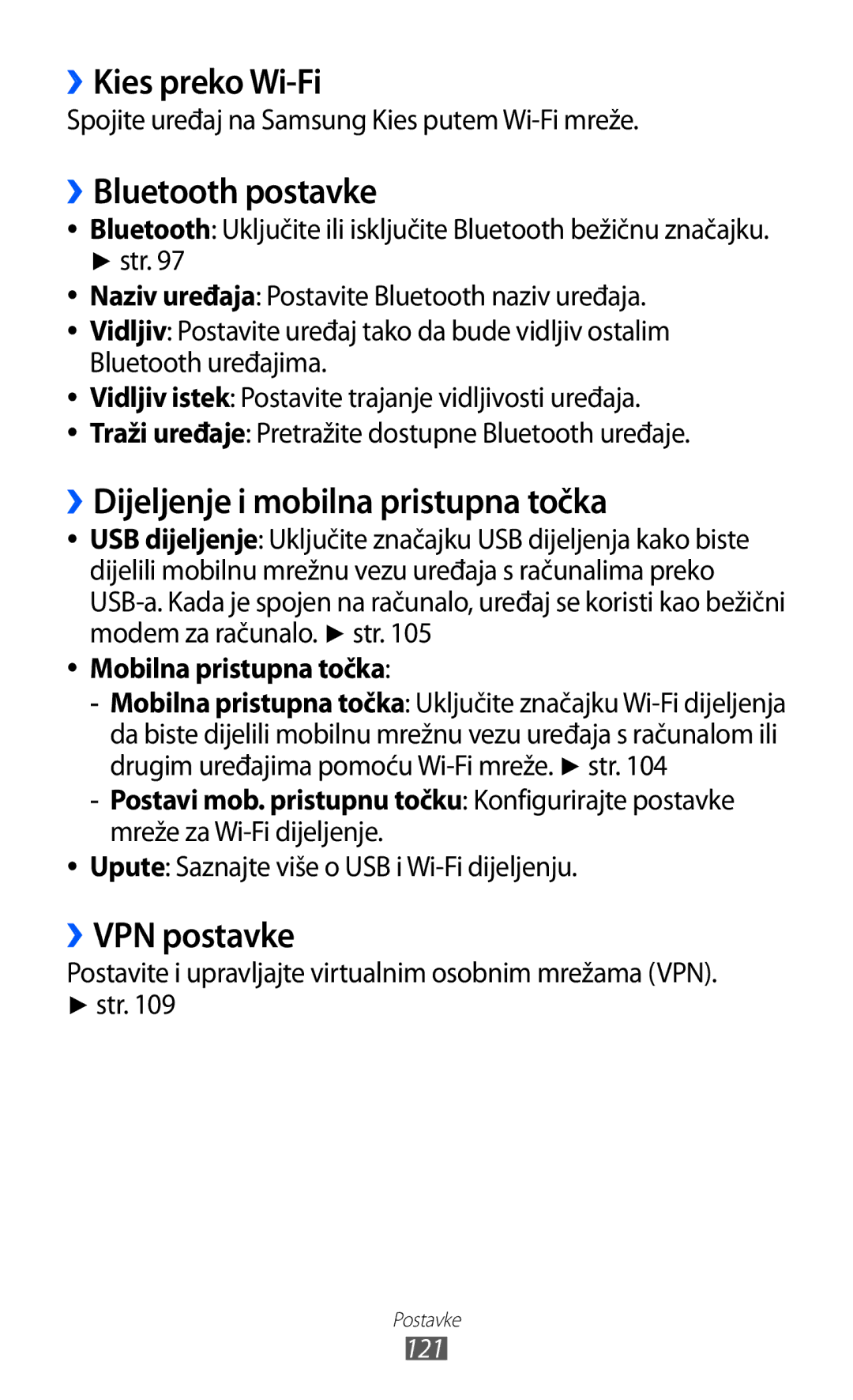 Samsung GT-S7500CWATWO ››Kies preko Wi-Fi, ››Bluetooth postavke, ››Dijeljenje i mobilna pristupna točka, ››VPN postavke 