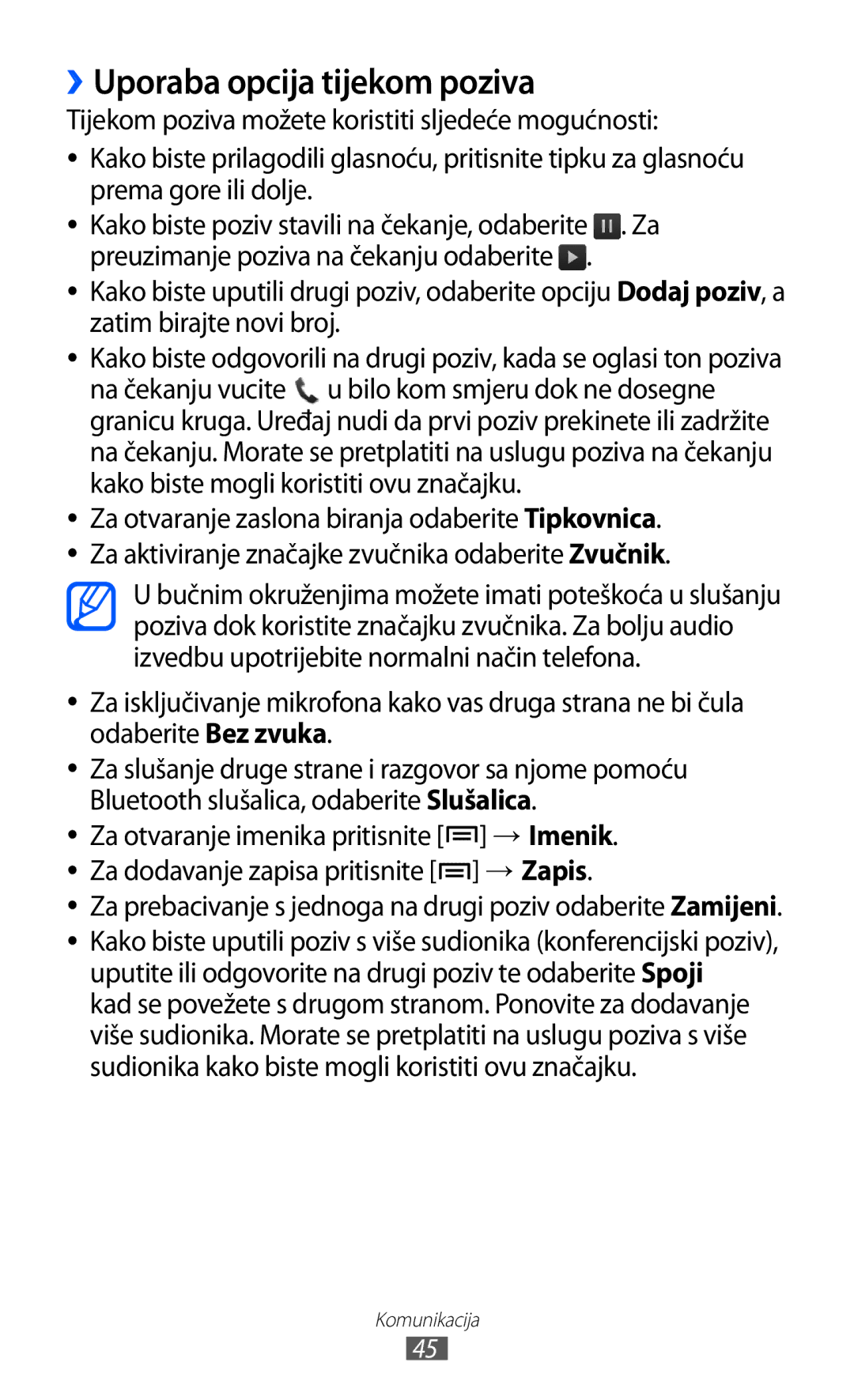 Samsung GT-S7500ABAVIP manual ››Uporaba opcija tijekom poziva, Za prebacivanje s jednoga na drugi poziv odaberite Zamijeni 