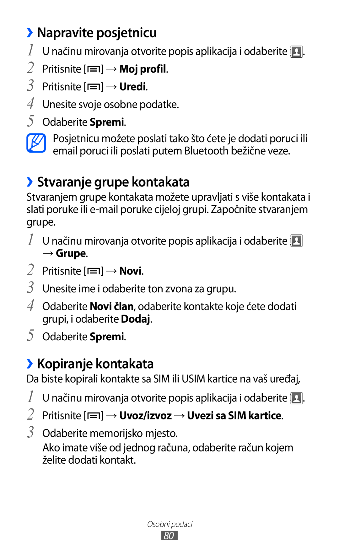 Samsung GT2S7500ABATWO, GT2S7500ABAVIP manual Napravite posjetnicu, ››Stvaranje grupe kontakata, ››Kopiranje kontakata 