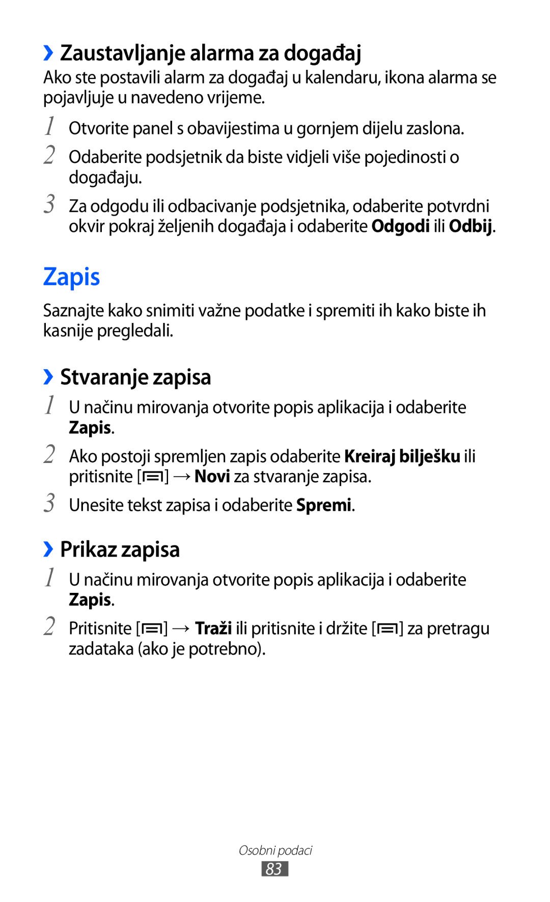 Samsung GT-S7500ABATWO, GT2S7500ABAVIP manual Zapis, ››Zaustavljanje alarma za događaj, ››Stvaranje zapisa, ››Prikaz zapisa 