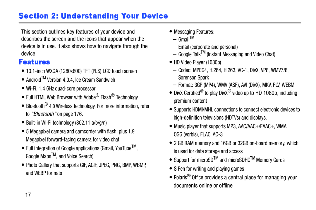 Samsung 10 1 White, GTN8013EAVXAR Understanding Your Device, Features, Inch Wxga 1280x800 TFT PLS LCD touch screen 