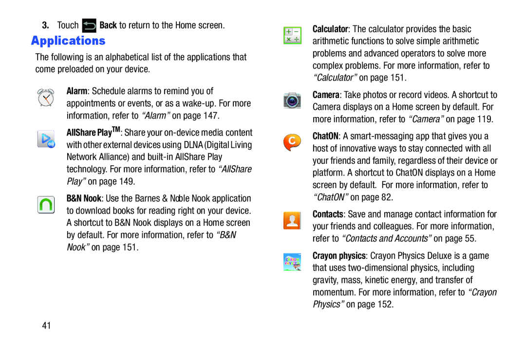 Samsung 10 1 White, GTN8013EAVXAR, GT-N8013EAVXAR, 10 1 Deep Gray Applications, Touch Back to return to the Home screen 