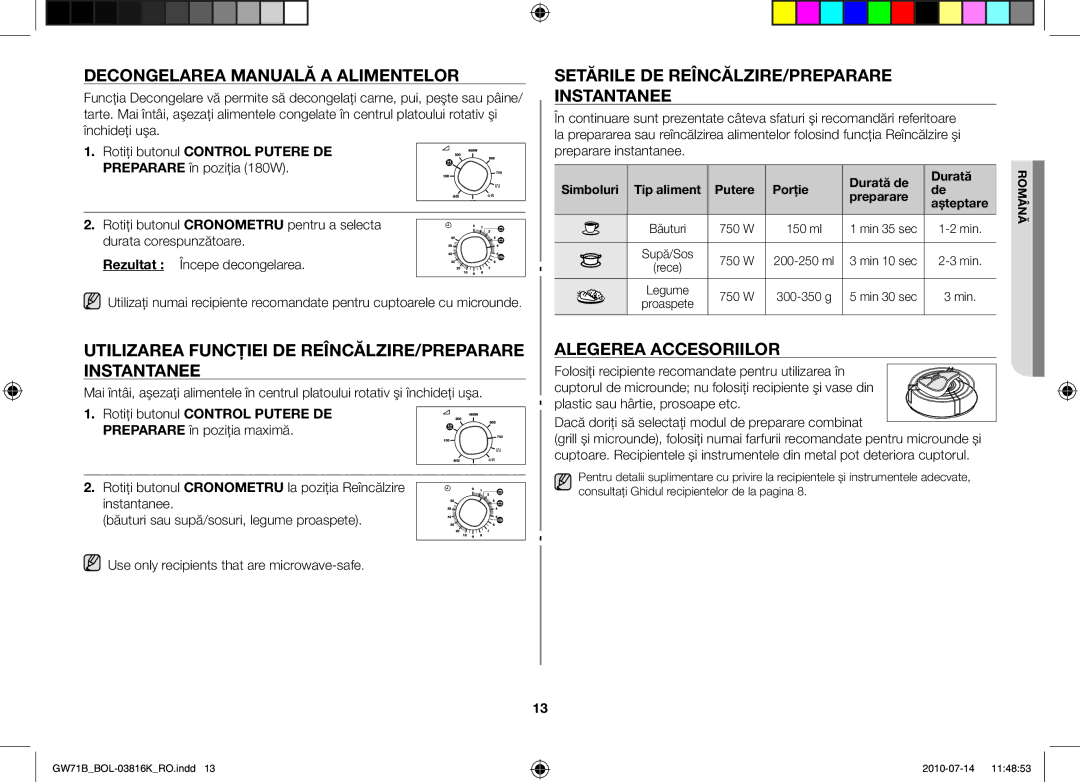 Samsung GW71B/ELE, GW71B/XET Decongelarea manuală a alimentelor, Utilizarea funcţiei de reîncălzire/preparare instantanee 