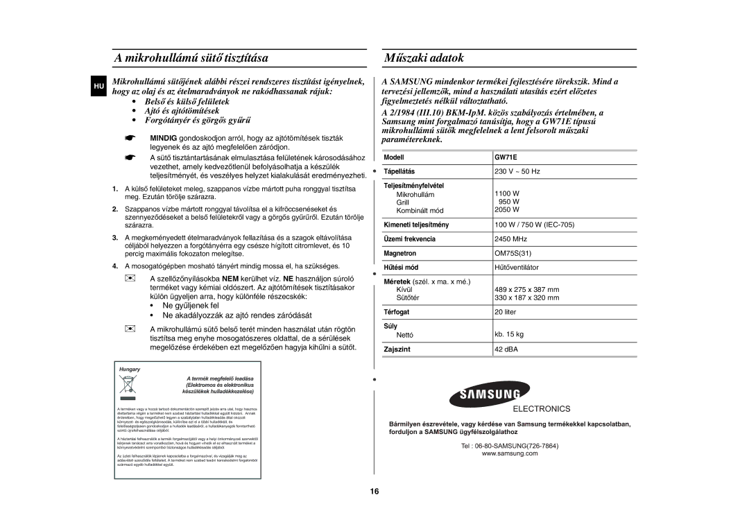 Samsung GW71E-S/XEC, GW71E-S/XET, GW71E/XEC, GW71E-S/XEH, GW71E/XEH Mikrohullámú sütő tisztítása, Műszaki adatok, Zajszint 