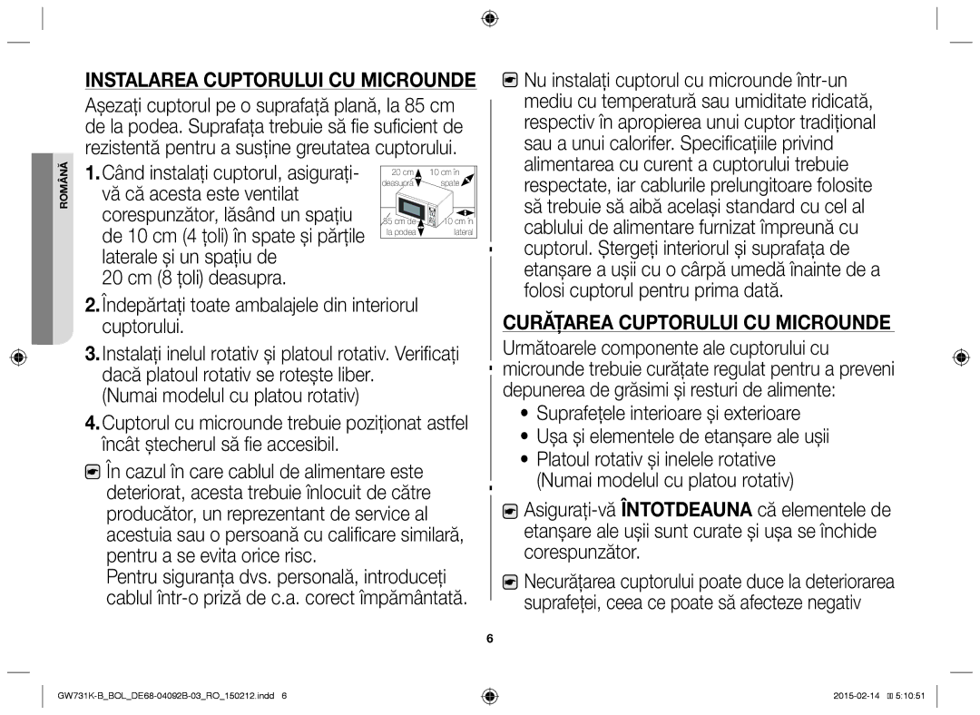 Samsung GW731K-B/BOL manual 20 cm 8 ţoli deasupra, Îndepărtaţi toate ambalajele din interiorul cuptorului 