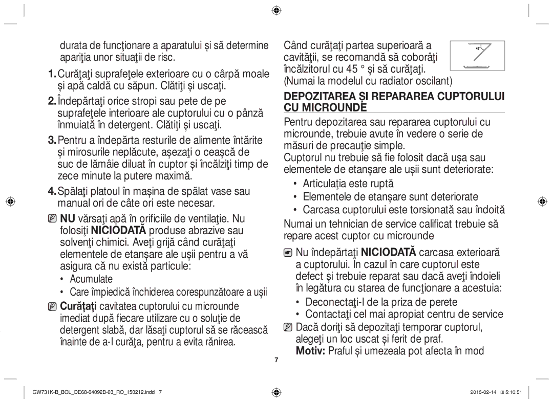 Samsung GW731K-B/BOL manual Acumulate, Depozitarea ŞI Repararea Cuptorului CU Microunde, Măsuri de precauţie simple 