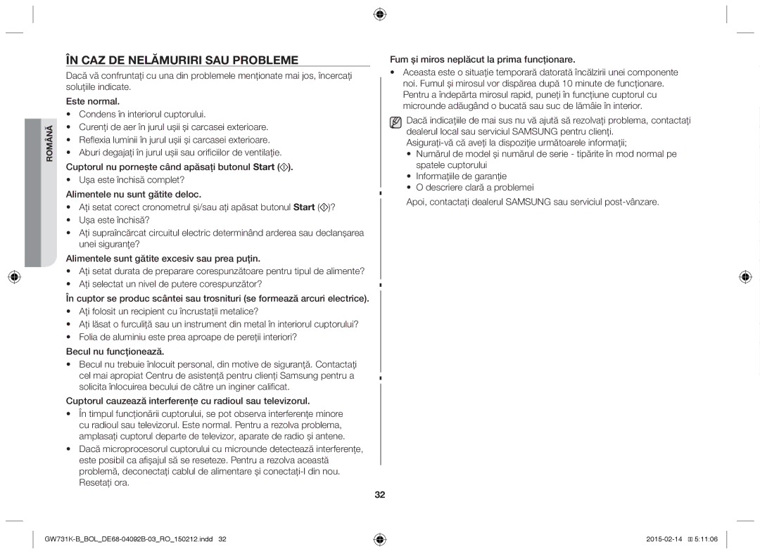 Samsung GW731K-B/BOL manual ÎN CAZ DE Nelămuriri SAU Probleme, Cuptorul cauzează interferenţe cu radioul sau televizorul 