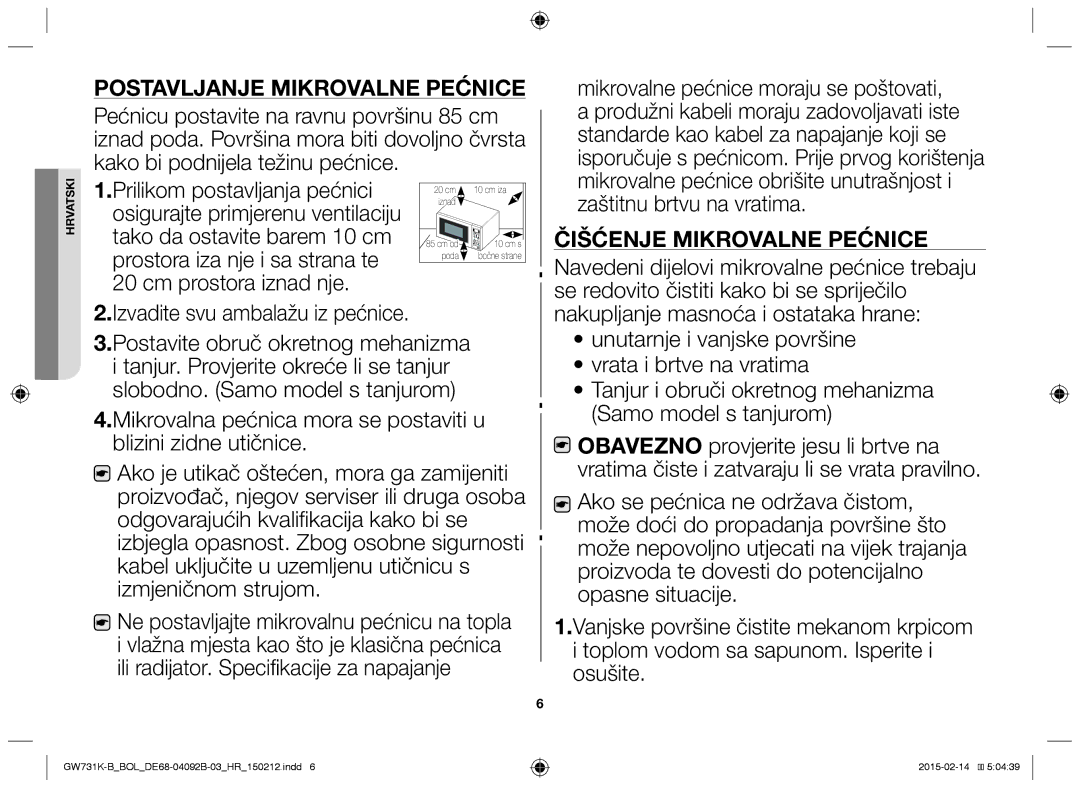 Samsung GW731K-B/BOL manual Postavljanje Mikrovalne Pećnice, Čišćenje Mikrovalne Pećnice, Izvadite svu ambalažu iz pećnice 