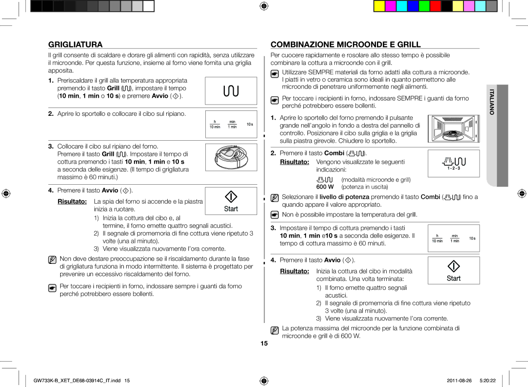 Samsung GW733K-B/XET manual Grigliatura, Combinazione microonde e grill, Modalità microonde e grill 600 W potenza in uscita 