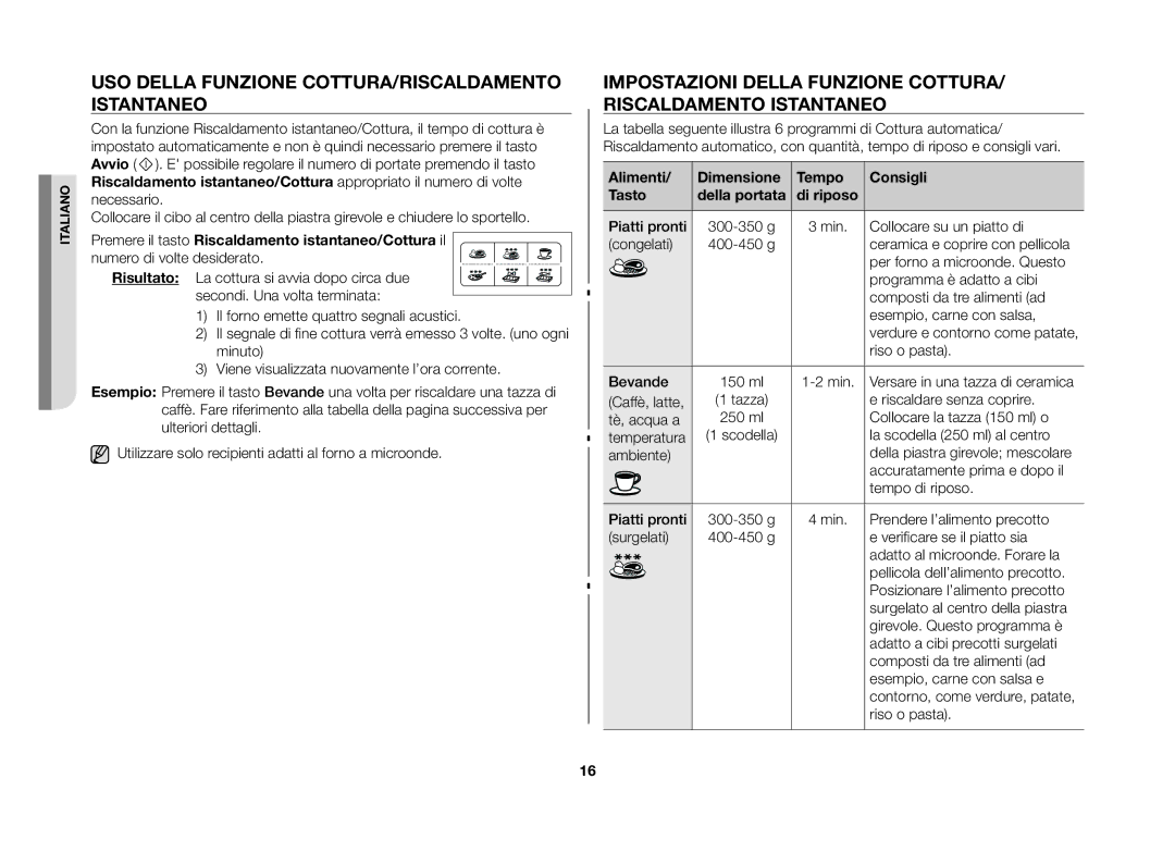 Samsung GW73B-S/XET manual Uso della funzione Cottura/Riscaldamento istantaneo, Alimenti Dimensione Tempo Consigli Tasto 