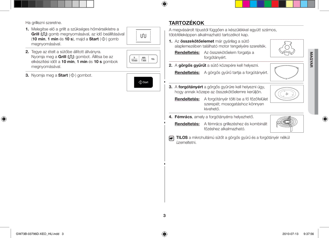 Samsung GW73B/XET, GW73B/ELE, GW73B/XEO manual Tartozékok, Forgótányért, Rendeltetés a görgős gyűrű tartja a forgótányért 