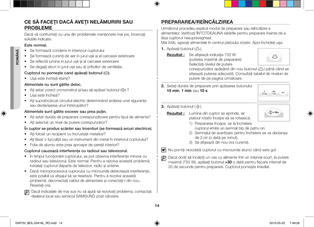 Samsung GW73V/BOL manual Ce să faceţi dacă aveţi nelămuriri sau probleme, Prepararea/Reîncălzirea, 10 min, 1 min sau 10 s 