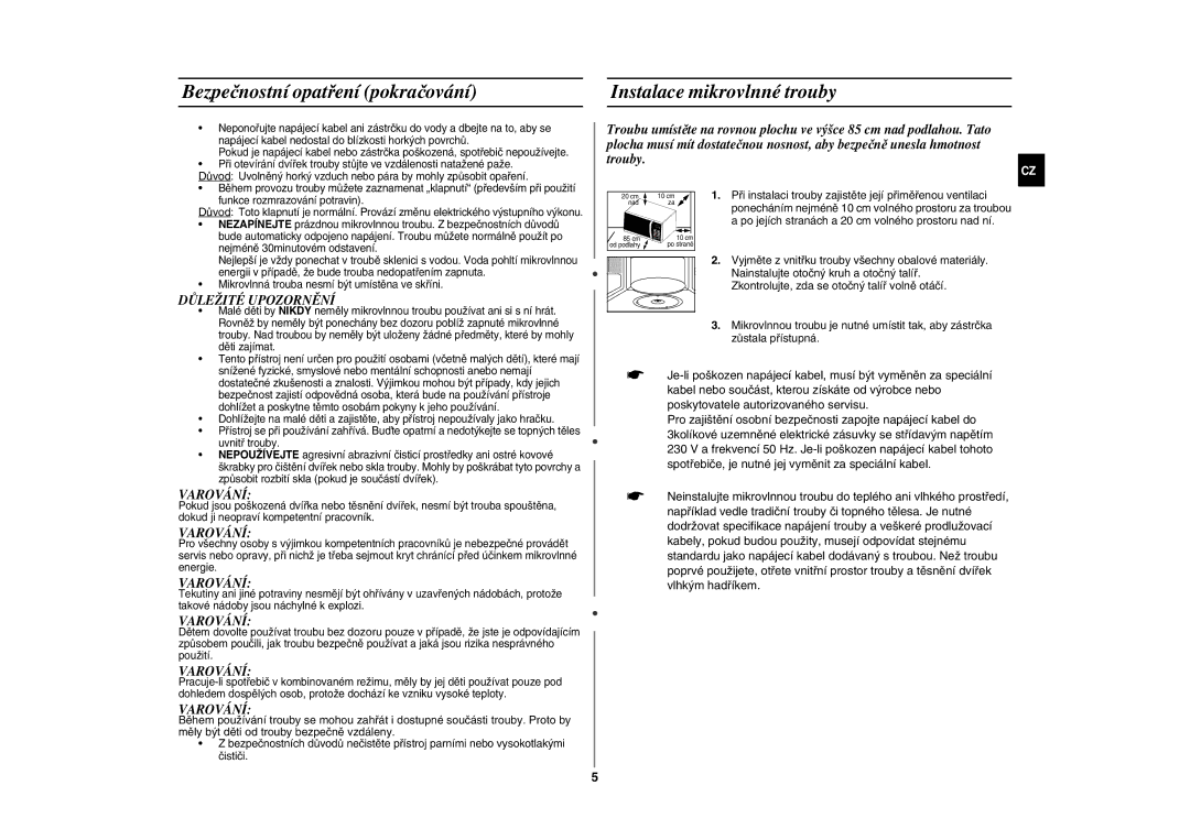 Samsung GW76N-SP/XEH manual Bezpečnostní opatření pokračování, Instalace mikrovlnné trouby, Důležité Upozornění, Varování 