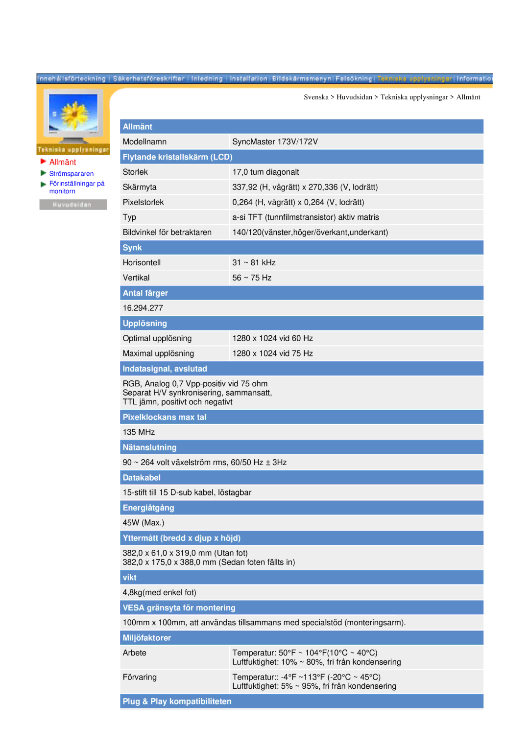 Samsung GY15VSSS/EDC manual Pixelklockans max tal 135 MHz Nätanslutning, Energiåtgång 45W Max Yttermått bredd x djup x höjd 