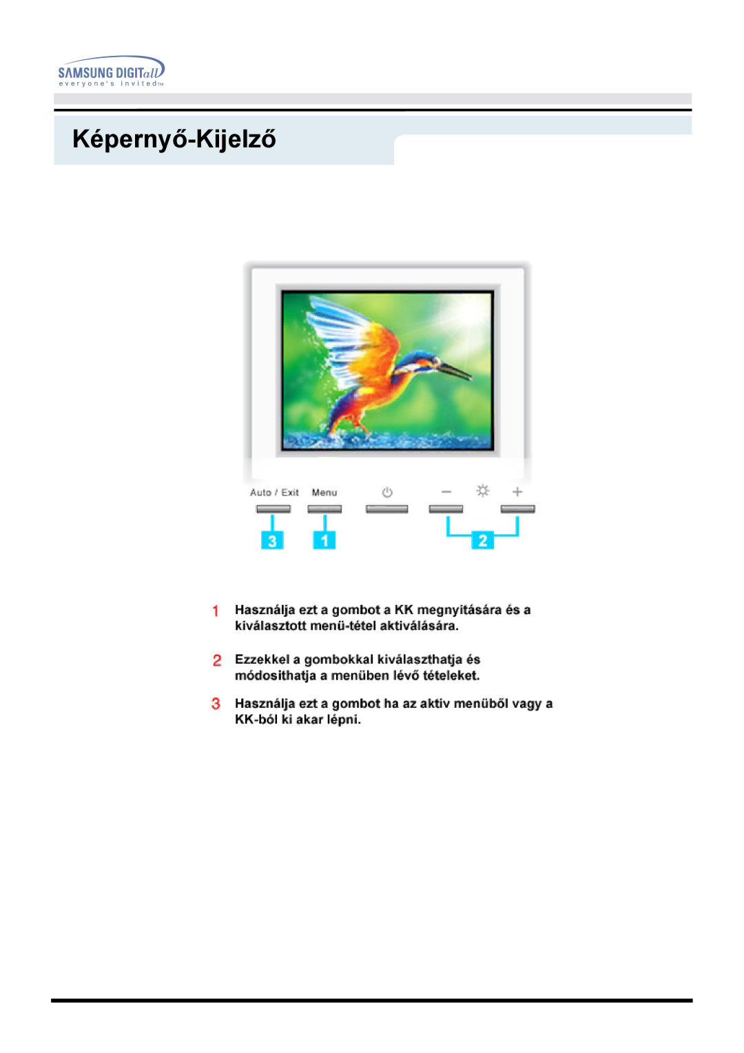 Samsung GY17CSSS/EDC, GY17MSHS/EDC, GY17LSHS/EDC, GY15VSSS/EDC, GY15CSSS/EDC, GY17VSSS/EDC, GY15VSSN/EDC manual Képernyő-Kijelző 