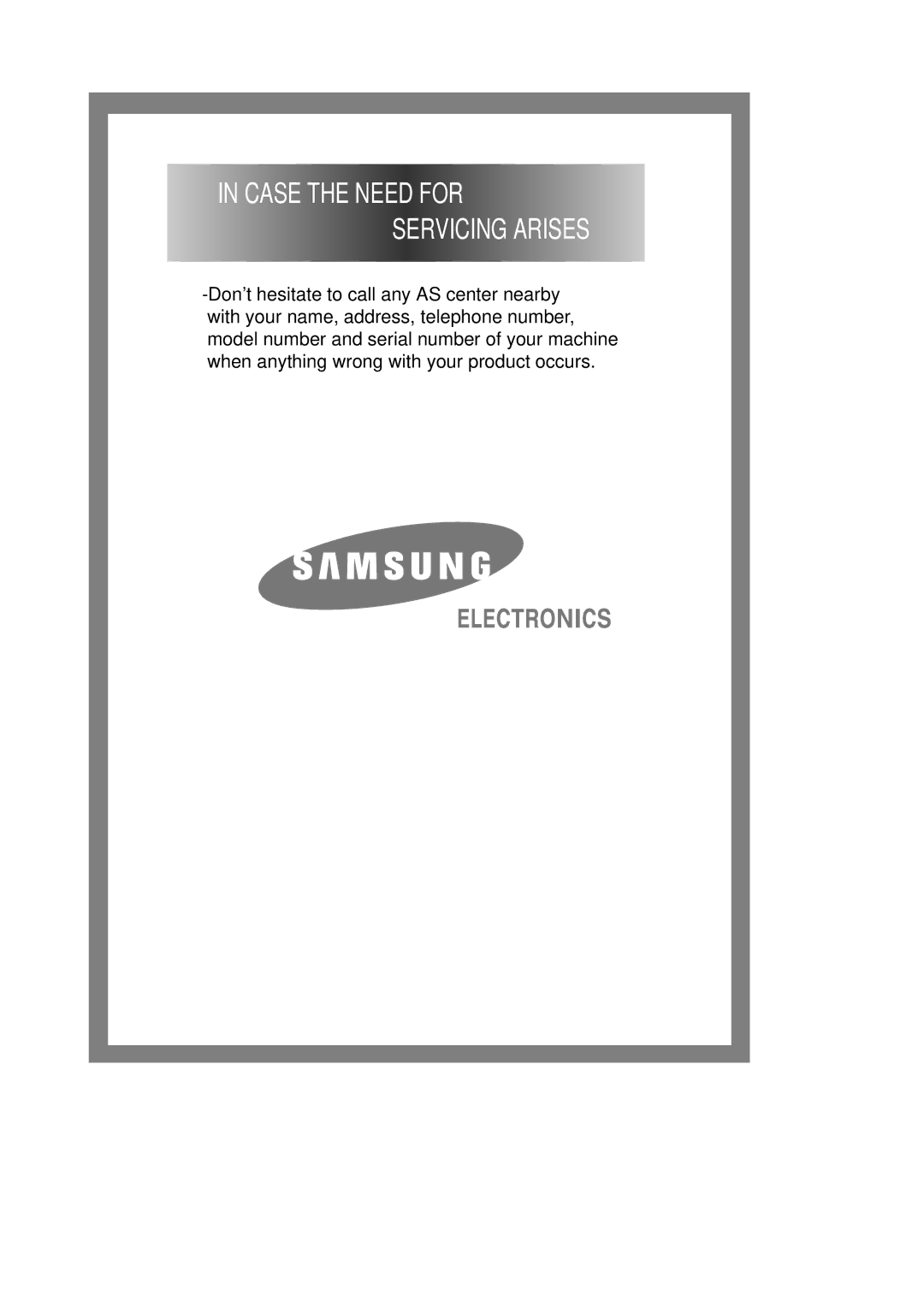 Samsung H1245AES/XSG, H1245AFS-YL, H1245AFS/YL manual Case the Need for Servicing Arises 