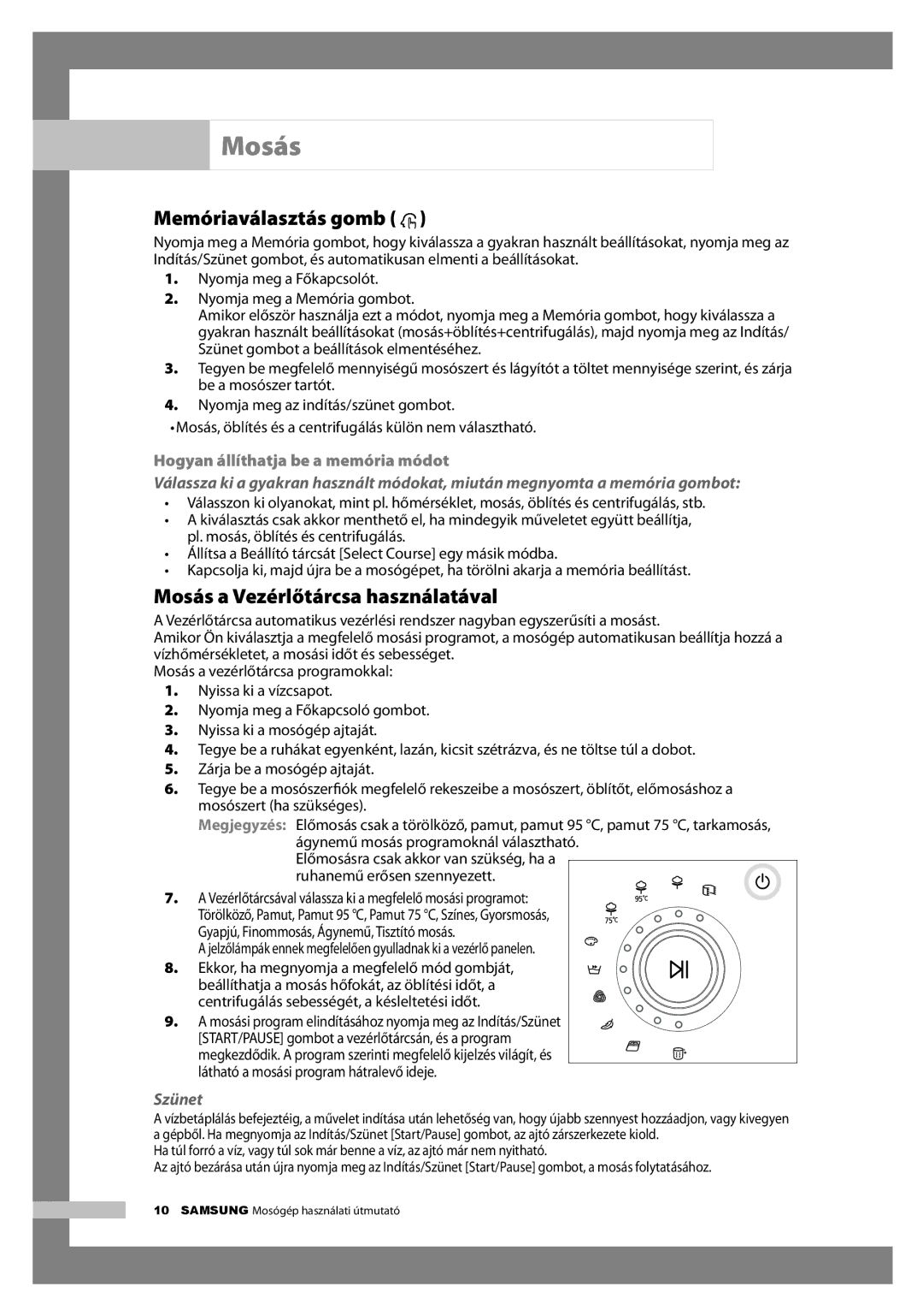 Samsung H1255AGS/XEH, H1255AGS/XEG manual Memóriaválasztás gomb, Mosás a Vezérlőtárcsa használatával, Szünet 