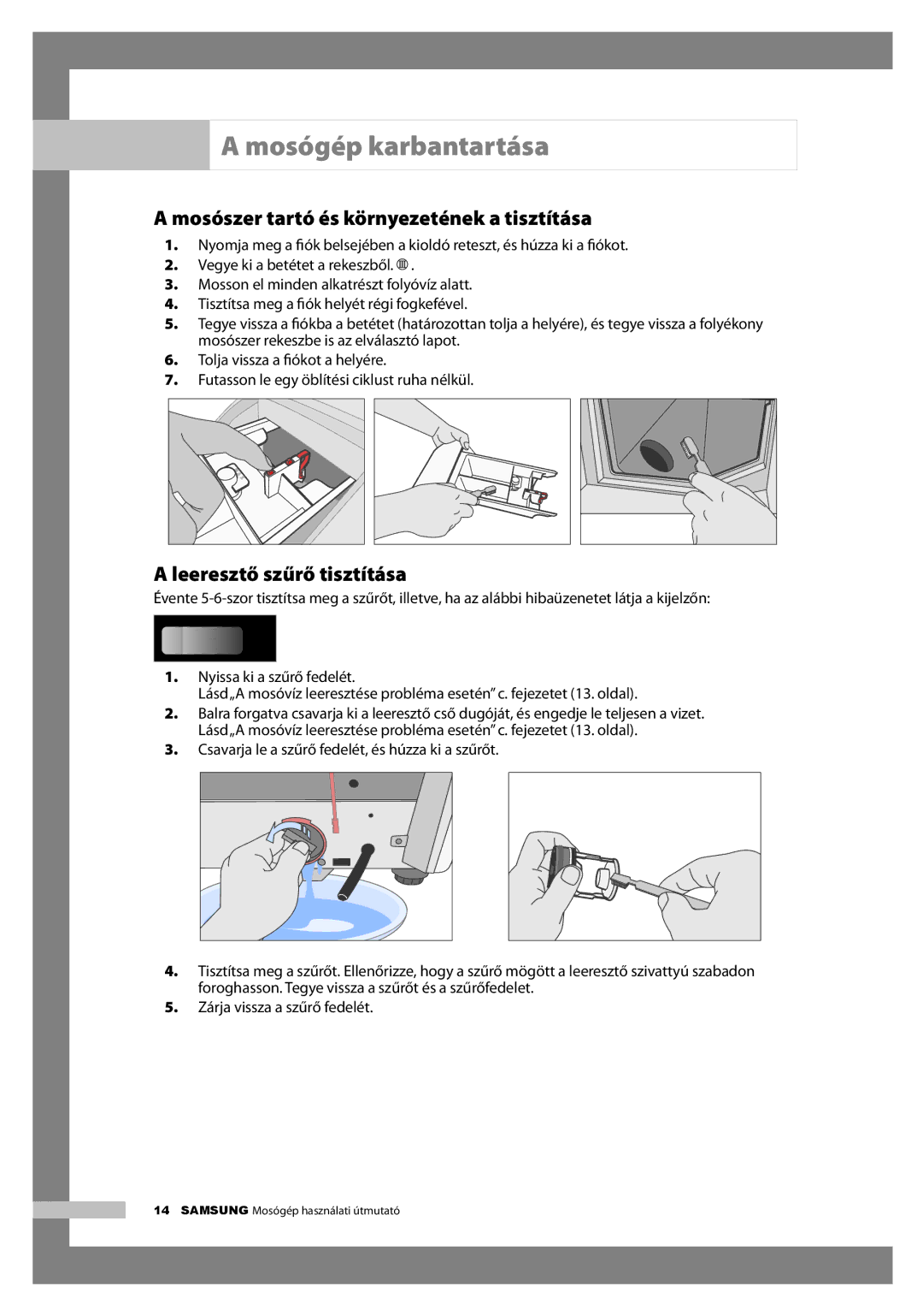 Samsung H1255AGS/XEH, H1255AGS/XEG manual Mosószer tartó és környezetének a tisztítása, Leeresztő szűrő tisztítása 