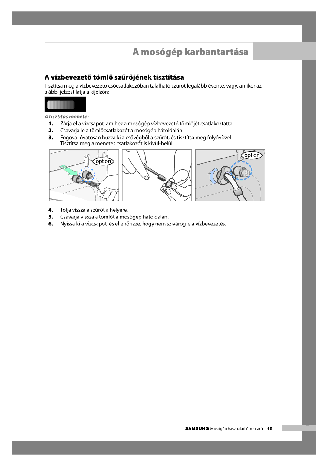 Samsung H1255AGS/XEG, H1255AGS/XEH manual Vízbevezető tömlő szűrőjének tisztítása, Tisztítás menete 