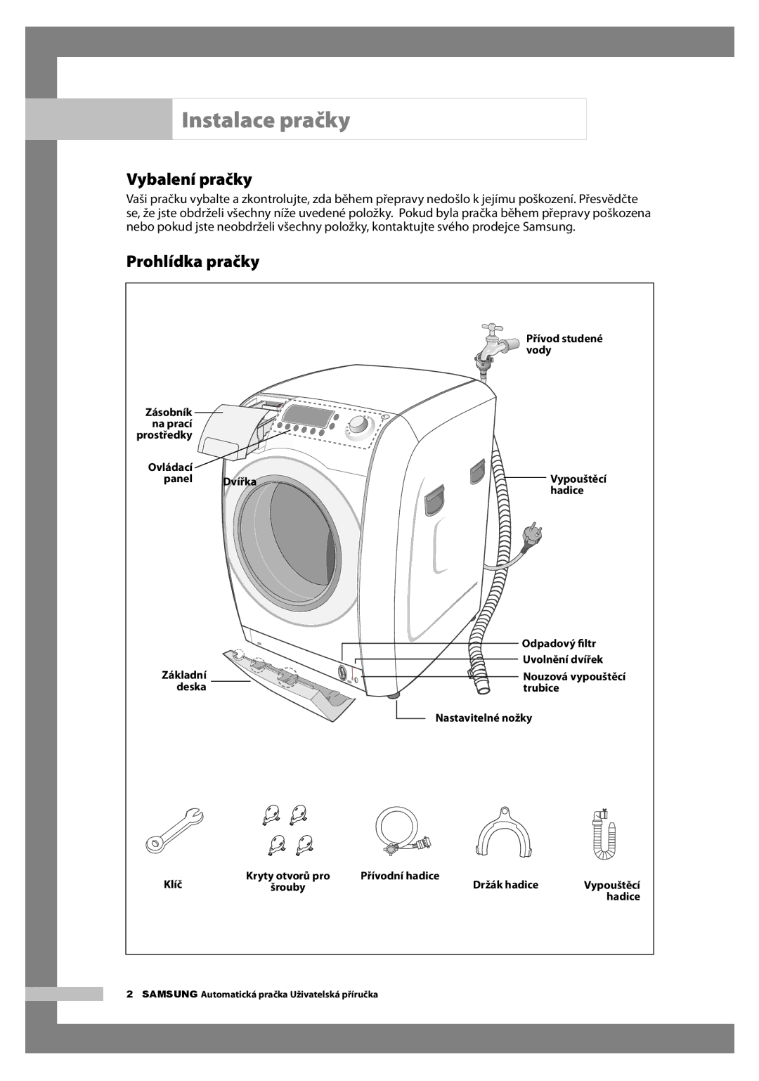 Samsung H1255AGS/XEH manual Instalace pračky, Vybalení pračky, Prohlídka pračky 