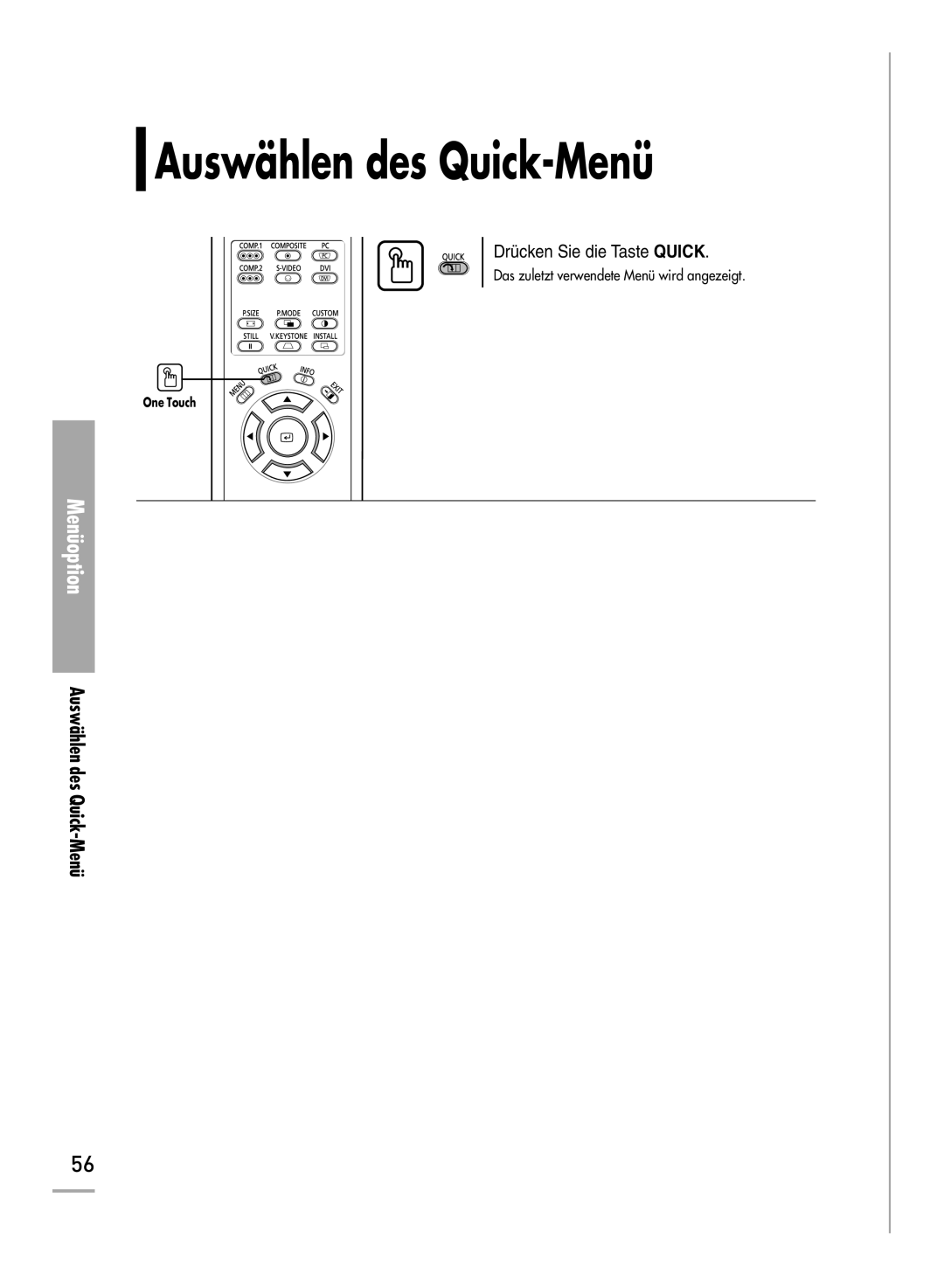 Samsung H710, H500 manual Auswählen des Quick-Menü 