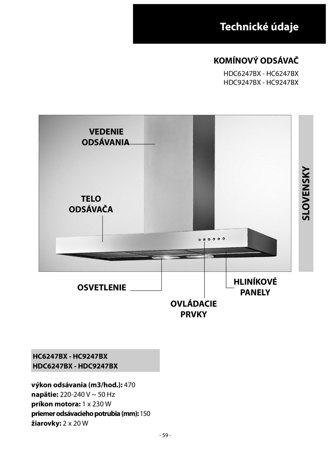 Samsung HC9347BG/XEU manual Vedenie Odsávania Telo Odsávača Komínový Odsávač, Osvetlenie, Hliníkové Panely Ovládacie Prvky 