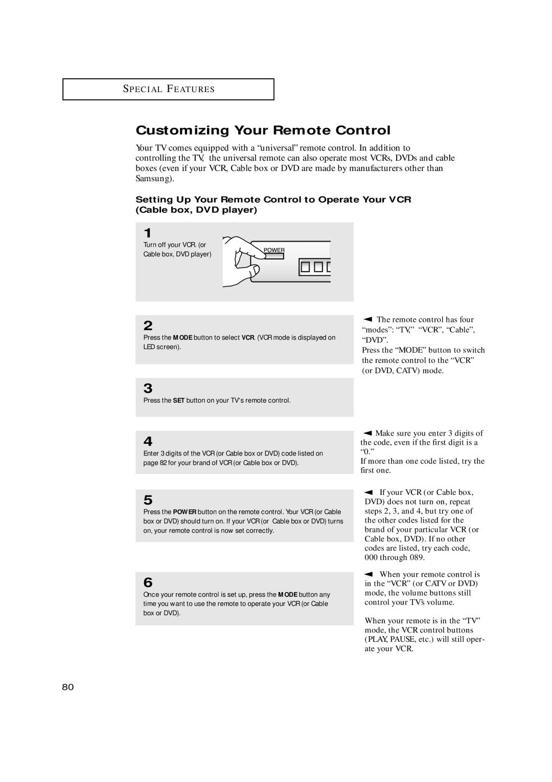 Samsung HCN479W, HCN559W, HCN529W, HCN659W Customizing Your Remote Control, Press the SET button on your TVs remote control 