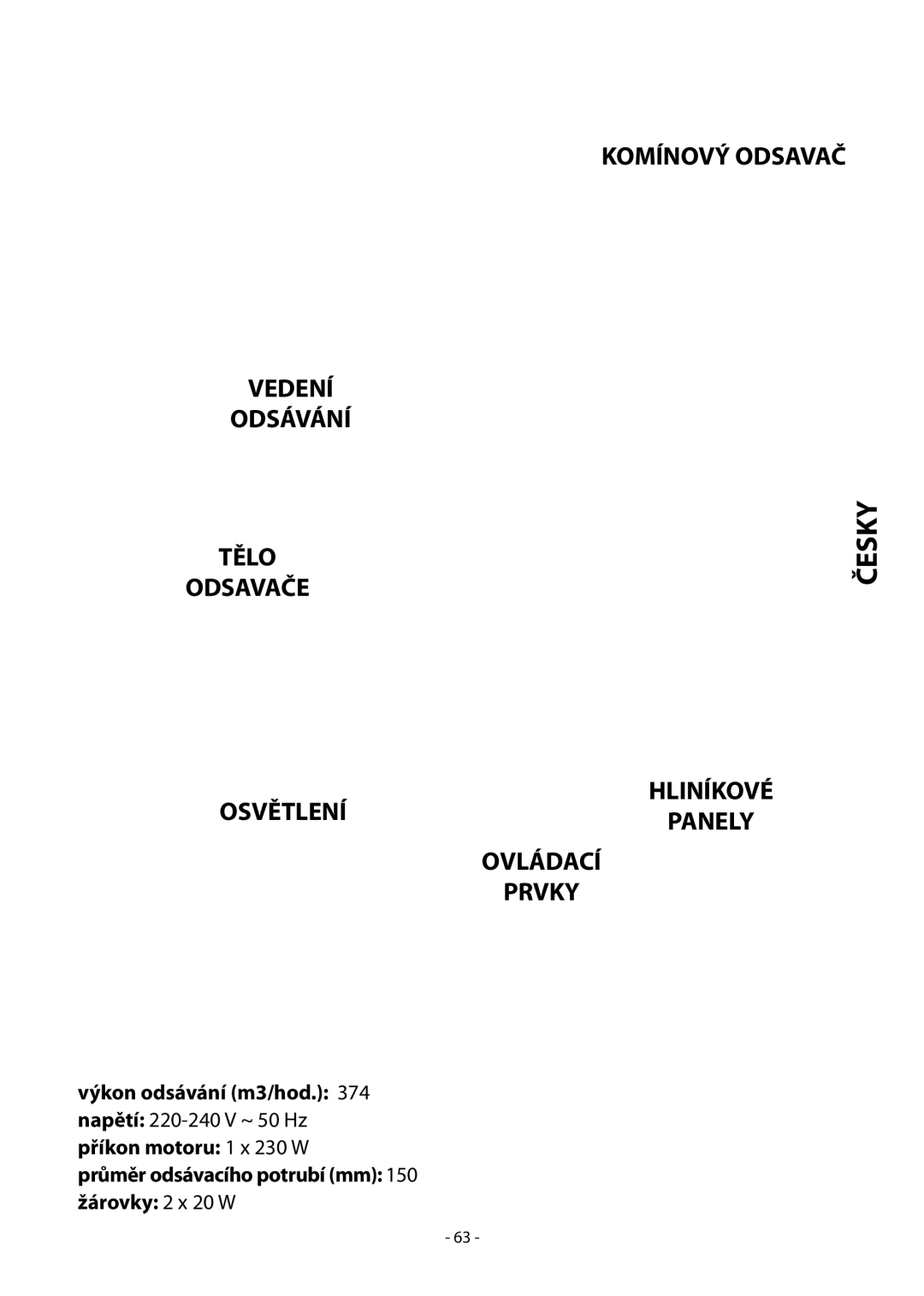 Samsung HDC9147BX/XSA manual Vedení Odsávání Tělo Odsavače Komínový Odsavač, Osvětlení Hliníkové Panely Ovládací Prvky 