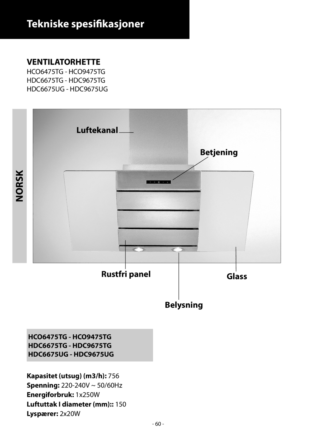 Samsung HDC9475TG/XEO, HDC6475TG/XEO Tekniske spesifikasjoner, Norsk, Luftekanal Betjening Rustfri panel Glass Belysning 