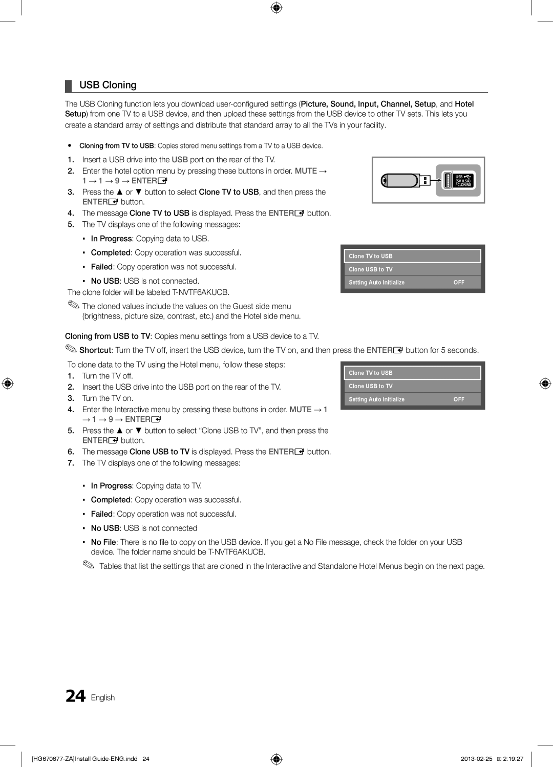 Samsung HG46NB677FFXZA, HG46NB670FFXZA, HG40NB670FFXZA, HG32NB670BFXZA, HG32NB677BFXZA USB Cloning, Turn the TV on 