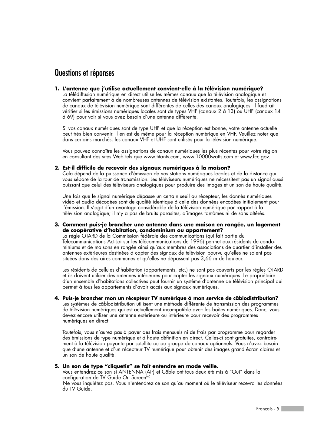 Samsung HL-R5078W, HL-R6178W, HL-R5678W Questions et réponses, Un son de type cliquetis se fait entendre en mode veille 