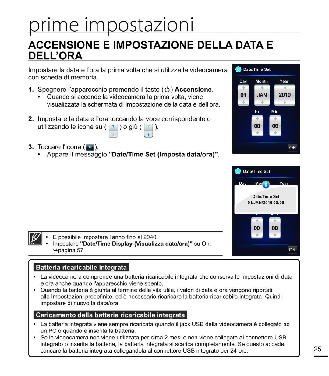 Samsung HMX-E10OP/EDC Prime impostazioni, Accensione E Impostazione Della Data E DELL’ORA, Batteria ricaricabile integrata 