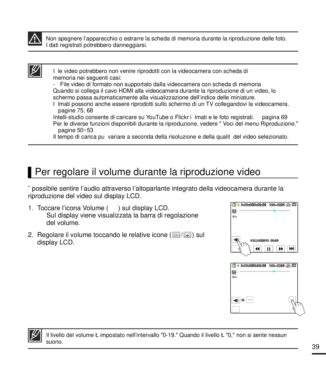 Samsung HMX-E10BP/EDC, HMX-E10OP/EDC, HMX-E10WP/EDC manual Per regolare il volume durante la riproduzione video 