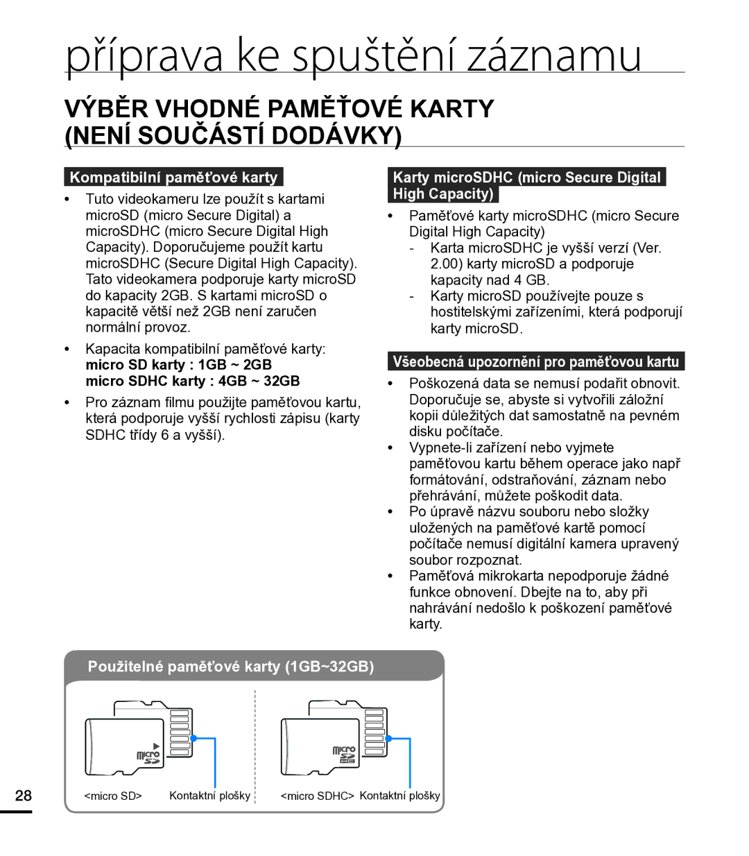 Samsung HMX-E10BP/EDC manual Výběr vhodné paměťové karty není součástí dodávky, Kompatibilní paměťové karty 