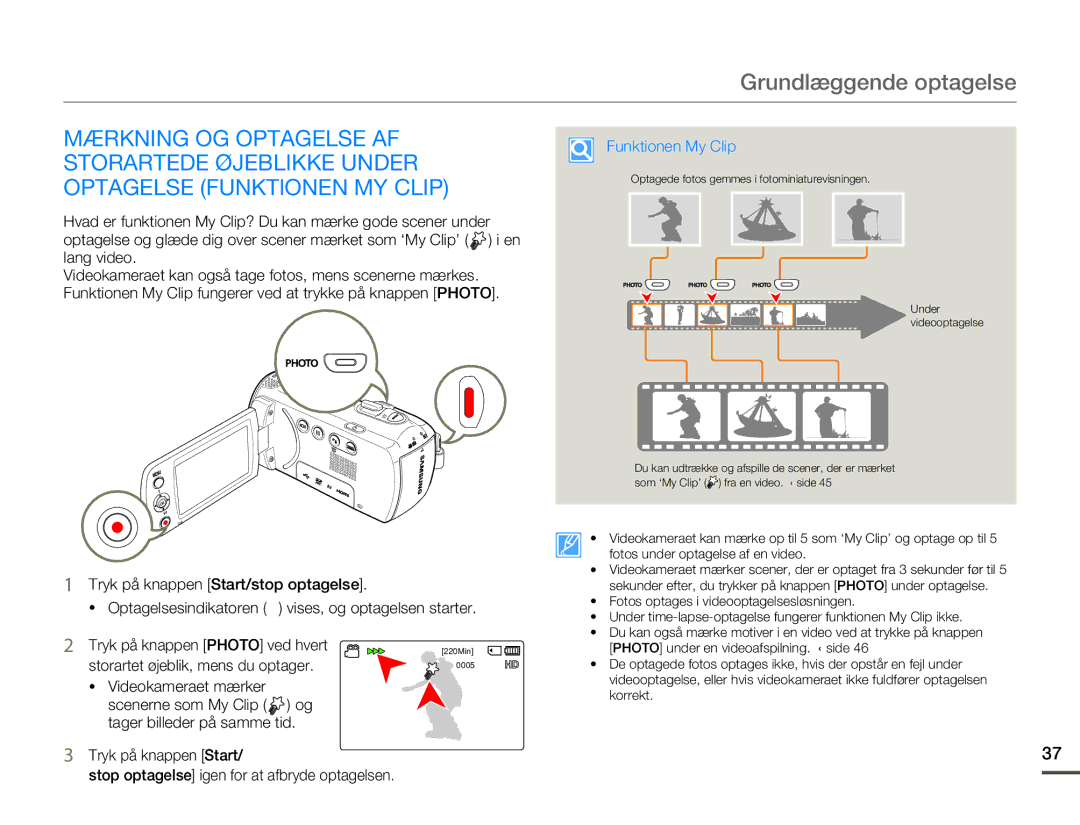 Samsung HMX-F80BP/EDC manual Tryk på knappen Photo ved hvert, Storartet øjeblik, mens du optager, Videokameraet mærker 