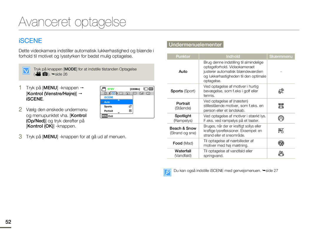 Samsung HMX-F80BP/EDC manual Avanceret optagelse, Iscene, Tryk på Menu -knappen for at gå ud af menuen 