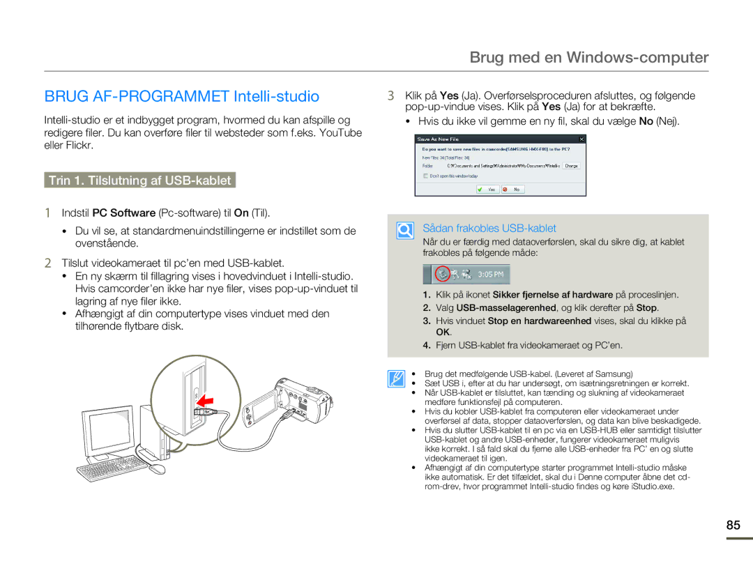 Samsung HMX-F80BP/EDC Brug med en Windows-computer, Brug AF-PROGRAMMET Intelli-studio, Trin 1. Tilslutning af USB-kablet 