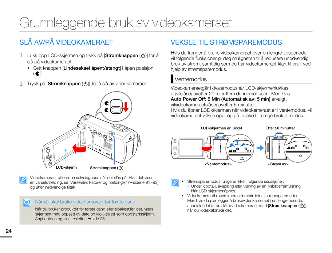 Samsung HMX-F80BP/EDC Grunnleggende bruk av videokameraet, SLÅ AV/PÅ Videokameraet, Veksle TIL Strømsparemodus, Ventemodus 