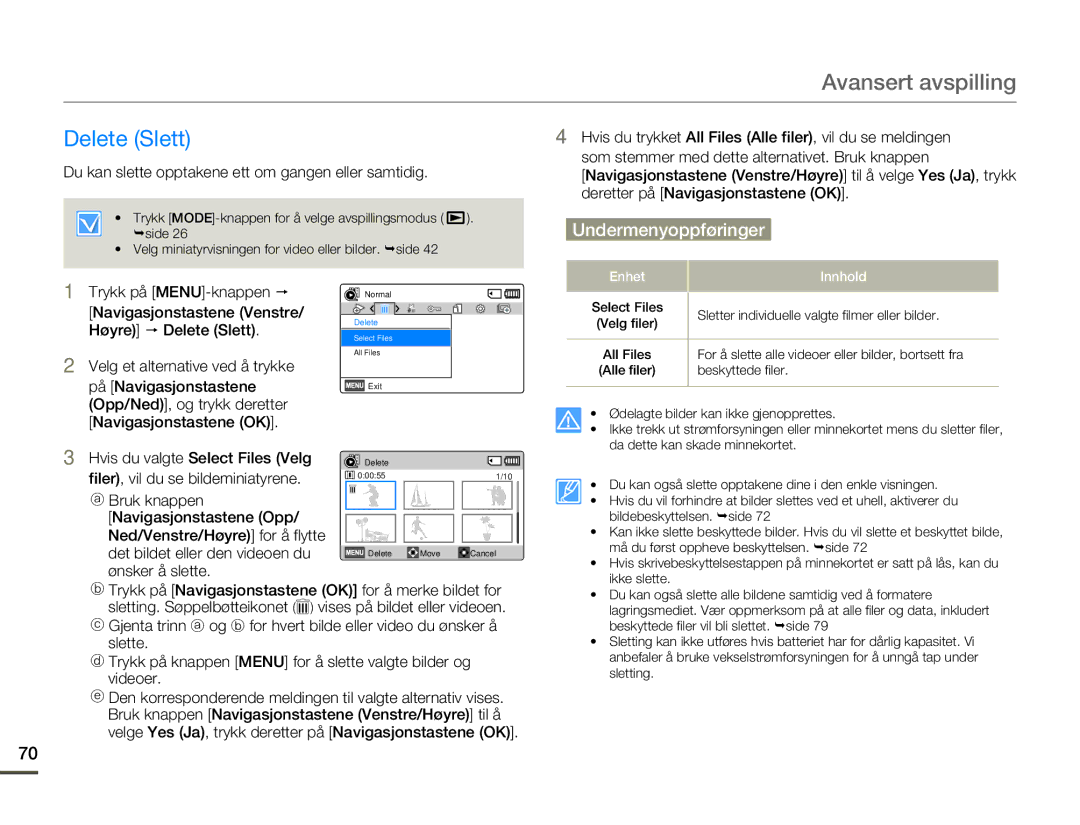 Samsung HMX-F80BP/EDC Delete Slett, Du kan slette opptakene ett om gangen eller samtidig, Hvis du valgte Select Files Velg 