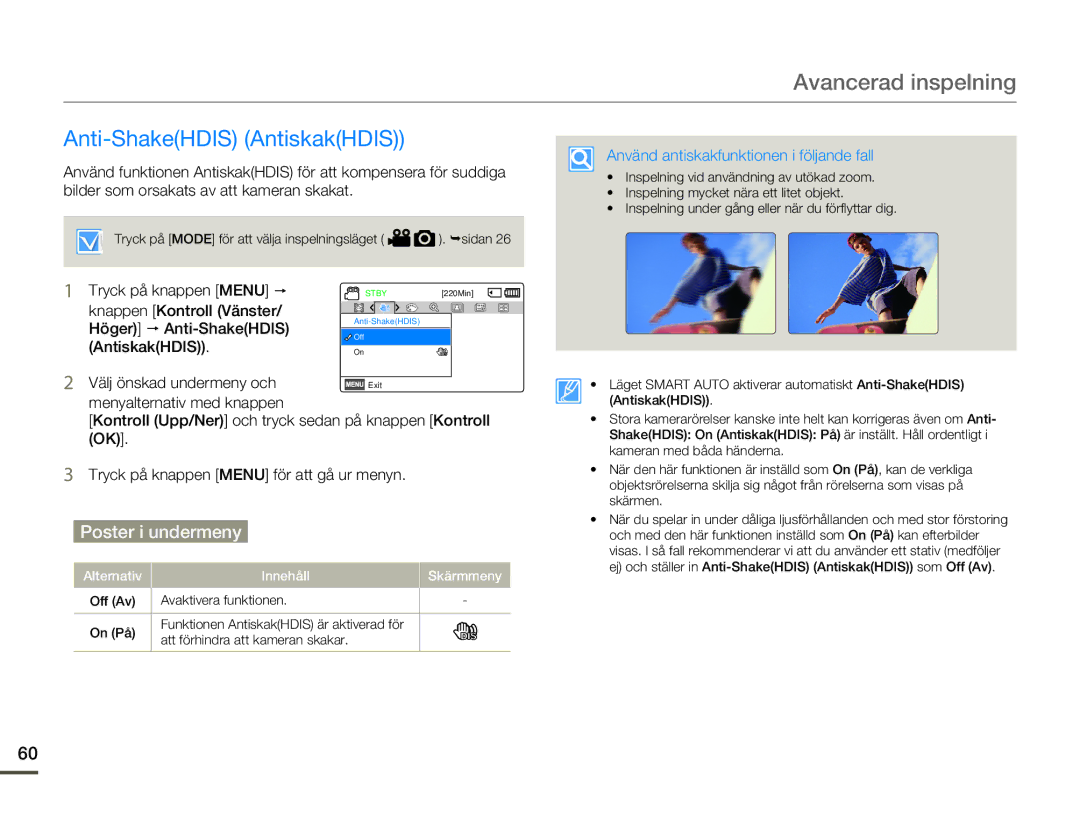 Samsung HMX-F80BP/EDC manual Anti-ShakeHDIS AntiskakHDIS, Använd antiskakfunktionen i följande fall 