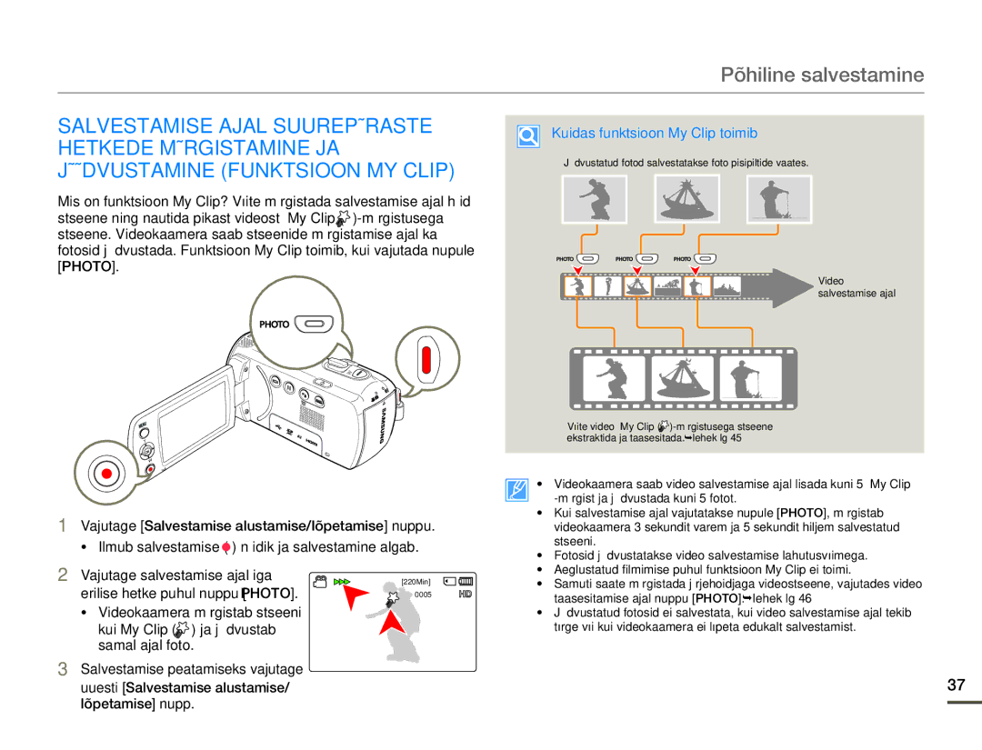 Samsung HMX-F80BP/EDC Kuidas funktsioon My Clip toimib, Vajutage salvestamise ajal iga, Erilise hetke puhul nuppu Photo 