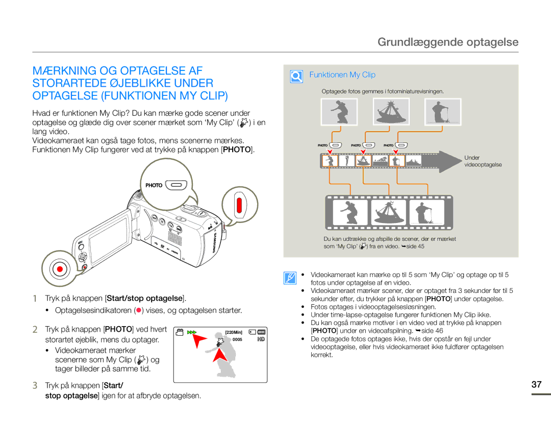 Samsung HMX-F90WP/EDC manual Tryk på knappen Photo ved hvert, Storartet øjeblik, mens du optager, Funktionen My Clip 