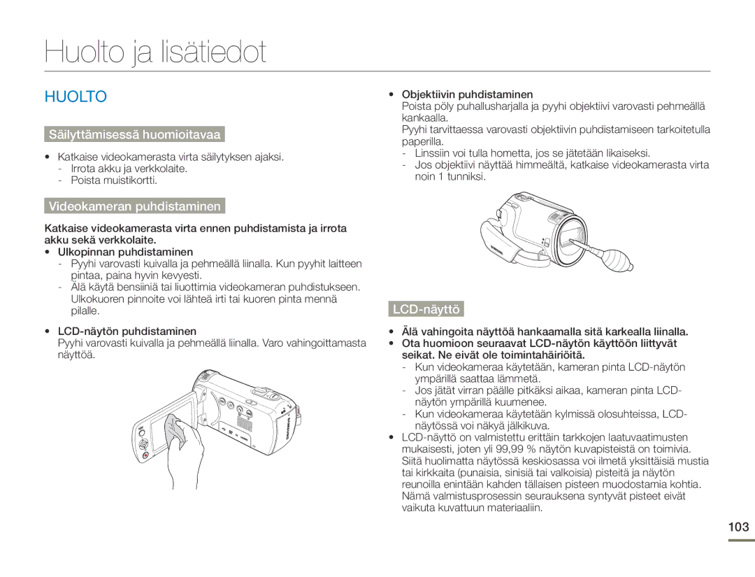 Samsung HMX-F90WP/EDC manual Huolto ja lisätiedot, Säilyttämisessä huomioitavaa, Videokameran puhdistaminen, LCD-näyttö 