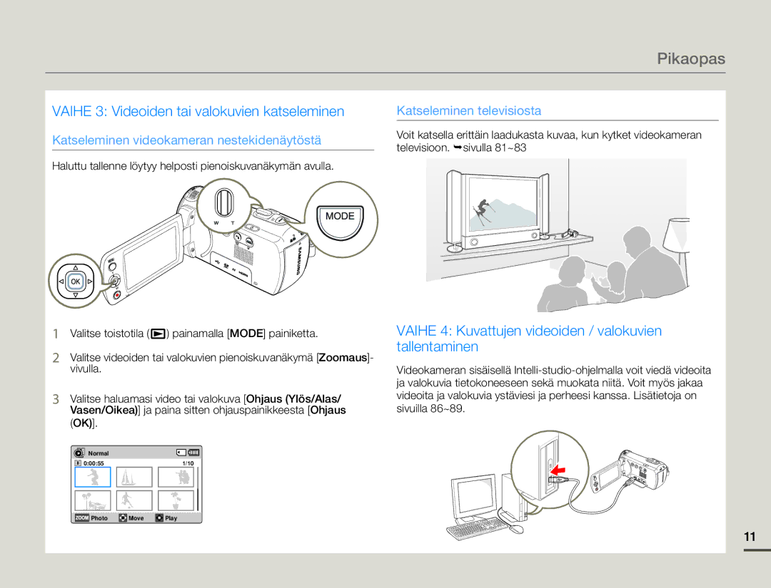 Samsung HMX-F90WP/EDC, HMX-F90BP/EDC manual Pikaopas, Vaihe 3 Videoiden tai valokuvien katseleminen 