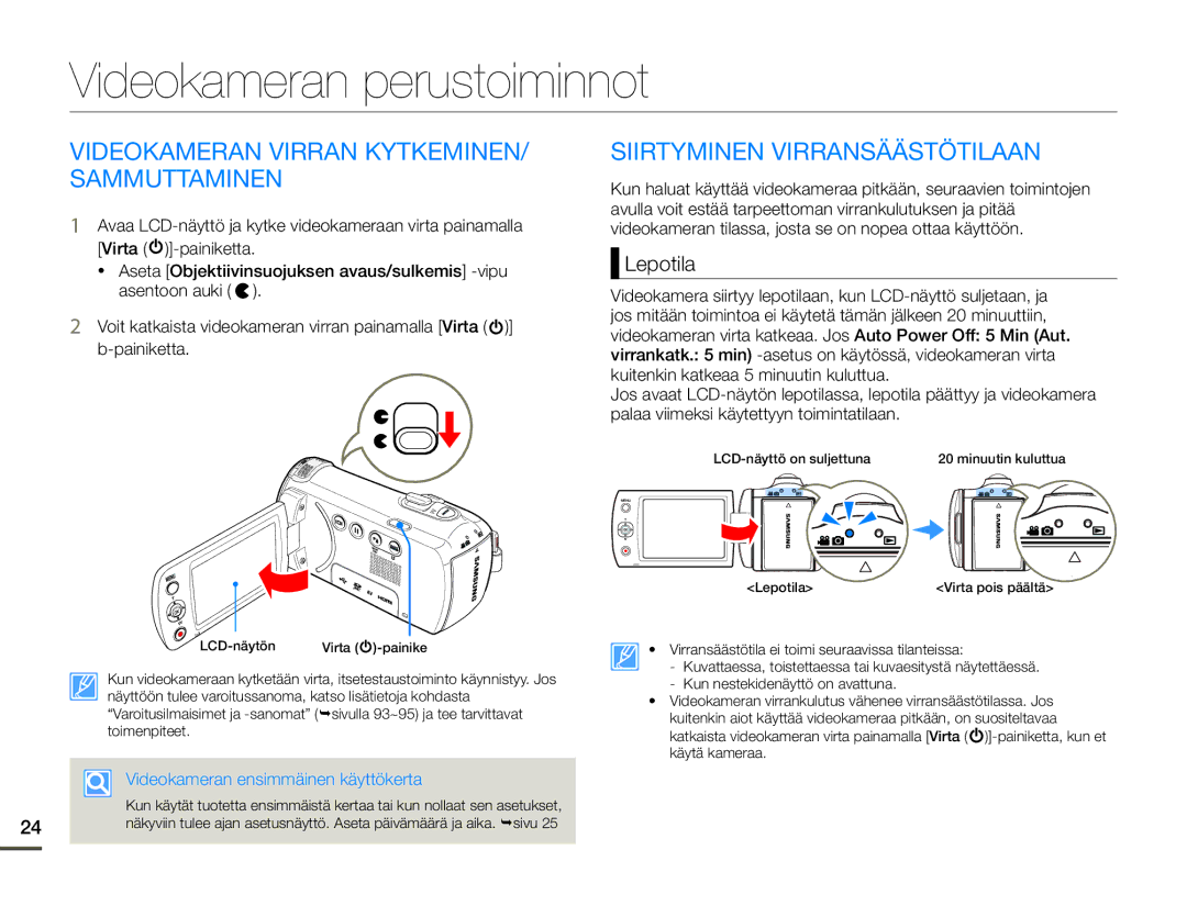 Samsung HMX-F90BP/EDC, HMX-F90WP/EDC Videokameran perustoiminnot, Videokameran Virran KYTKEMINEN/ Sammuttaminen, Lepotila 